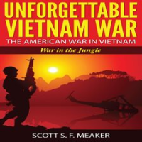 Unforgettable_Vietnam_War__The_American_War_in_Vietnam_-_War_in_the_Jungle